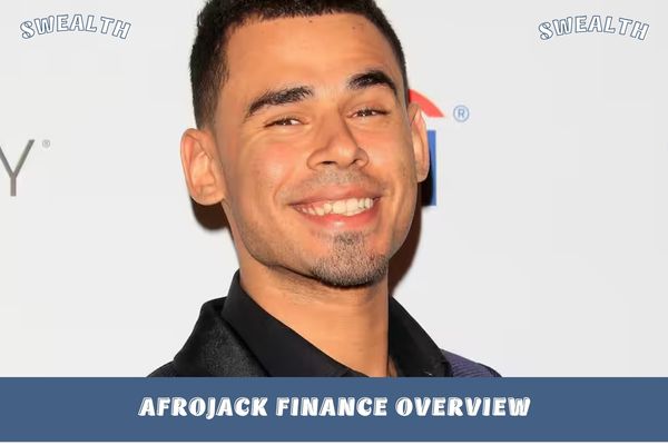 Afrojack Finance Overview