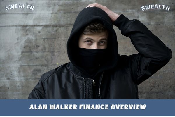 Alan Walker Finance Overview