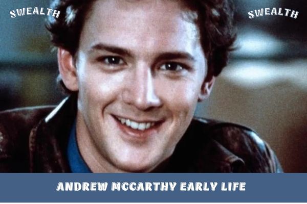 Andrew McCarthy Early Life