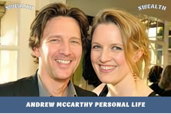 Andrew McCarthy Personal Life