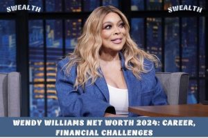 Wendy Williams Net Worth 2024 Career, Financial Challenges